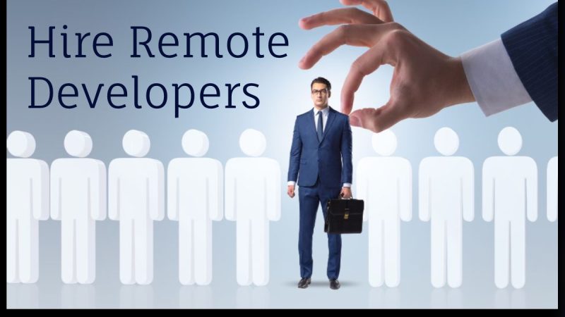 How To Hire Remote Developers | Experts Ways 
